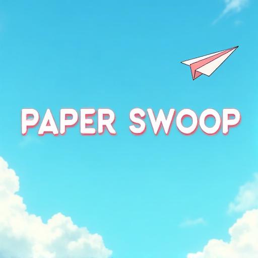 Paper Swoop